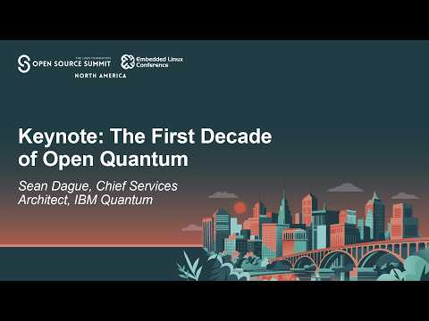 Keynote: The First Decade of Open Quantum – Sean Dague, Chief Services Architect, IBM Quantum