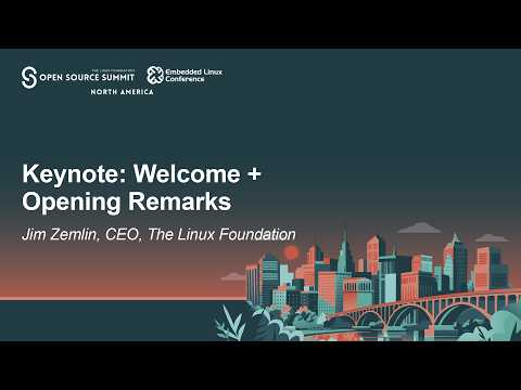 Keynote: Welcome + Opening Remarks – Jim Zemlin, CEO, The Linux Foundation