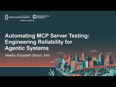Automating MCP Server Testing: Engineering Reliability for Agentic Systems – Neethu Elizabeth Simon