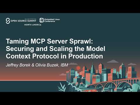 Taming MCP Server Sprawl: Securing and Scaling the Model Context Pro… Jeffrey Borek & Olivia Buzek