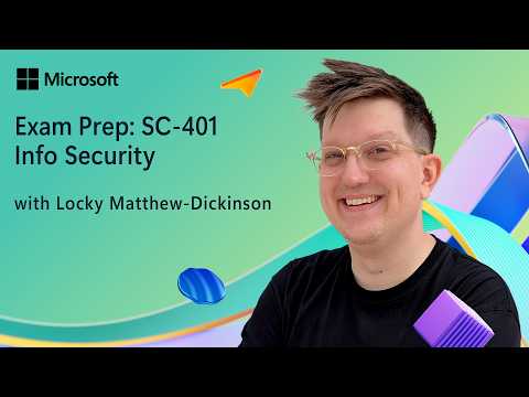 Prepare for Microsoft Certification Exam SC-401: Administering Information Security in Microsoft 365