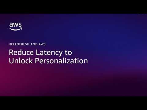 HelloFresh Cuts Page Latency 48% with Multi-Region Platform on AWS | Amazon Web Services