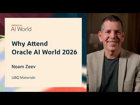 UBQ: Why Oracle AI World Matters