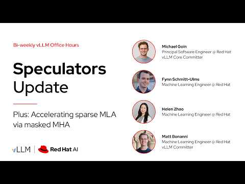 [vLLM Office Hours #51] – vLLM v0.22, Speculators Update, Accelerating Sparse MLA – June 11, 2026