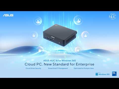 ASUS NUC 16 for Windows 365 – Cloud PC. New Standard for Enterprise | ASUS