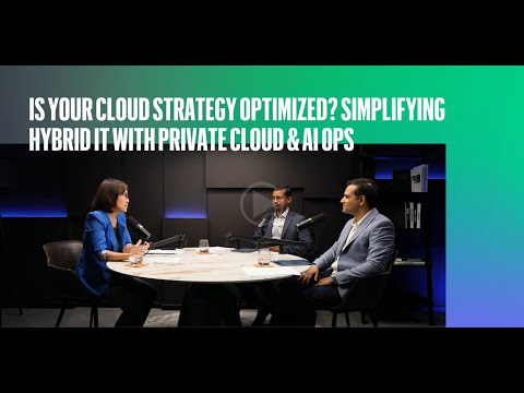 Is Your Cloud Strategy Optimized? Simplifying Hybrid IT with Private Cloud & AI Ops