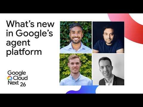 What’s new in Google Cloud’s agent platform
