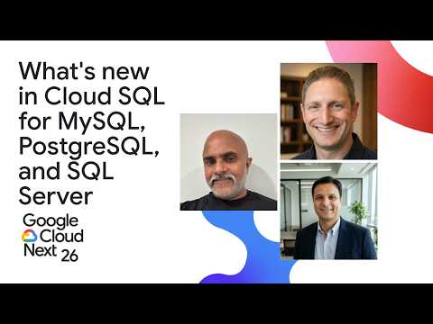 What’s new in Cloud SQL: Drive performance, high availability, and security