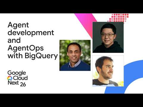 Agent development and AgentOps with BigQuery, ADK, and MCP