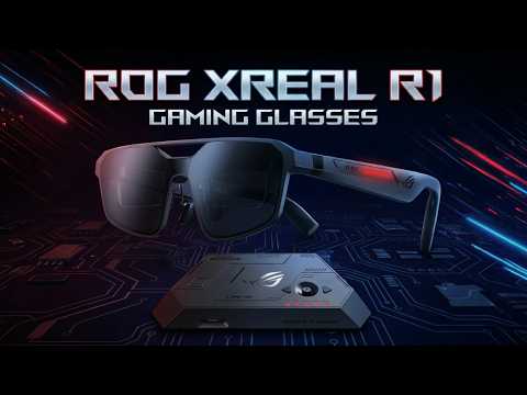 ROG XREAL R1: The Ultimate 240Hz Wearable Display for PC & Console