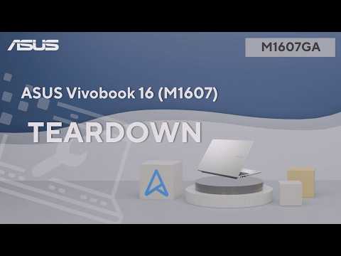 Teardown : ASUS Vivobook 16 (M1607) Teardown video  | ASUS SUPPORT