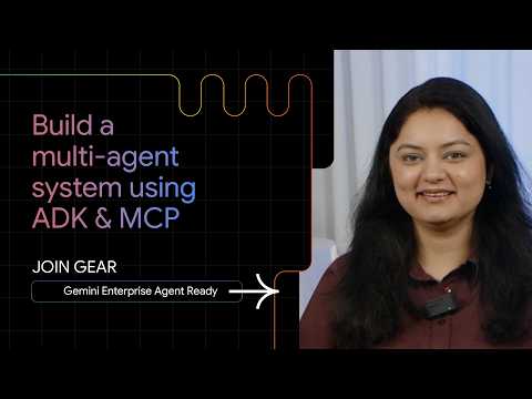 Build a multi-agent system using ADK & MCP