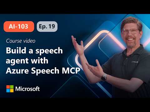 Develop a speech agent with the Azure Speech MCP server | AI-103 | Episode 19