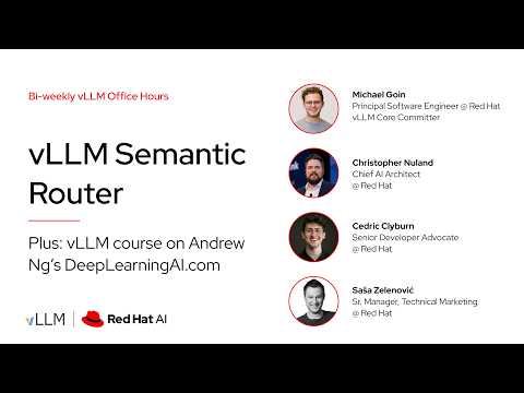[vLLM Office Hours #52] – vLLM Semantic Router: Safer, Faster, Multi-Model Inference – June 25, 2026