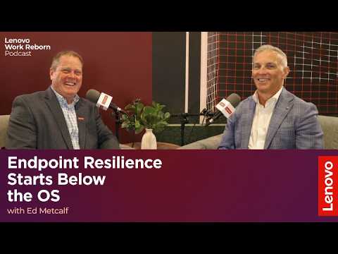 Endpoint Resilience Starts Below the OS with Ed Metcalf, Absolute Security