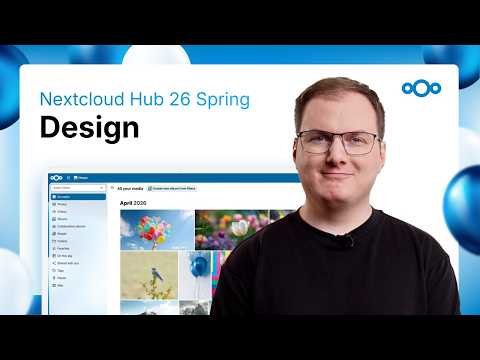 Nextcloud Hub 26 Spring design: subtle changes for greater comfort 🎨