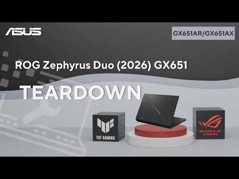 Teardown : ROG Zephyrus Duo (2026) GX651 Teardown video | ASUS SUPPORT
