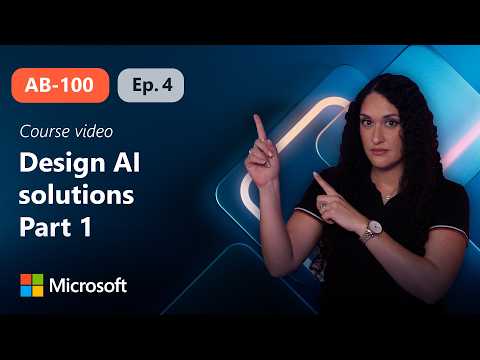 Design overall AI strategy for business solutions Part 1 | AB-100 | Episode 4
