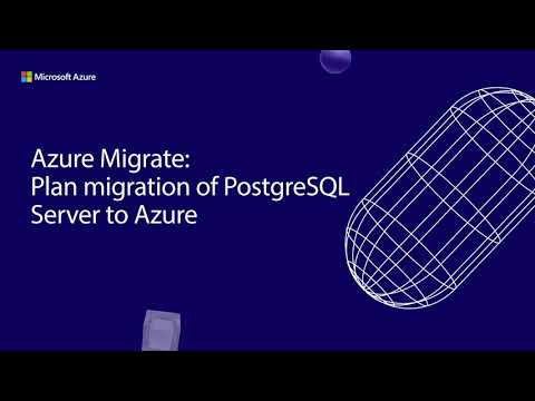 Plan PostgreSQL migrations to Azure with Azure Migrate