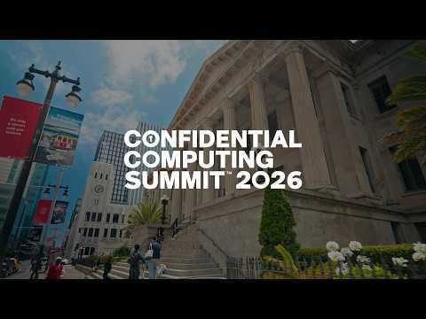 Confidential Computing Summit 2026 Highlight Video