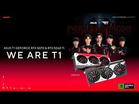 ASUS T1 GeForce RTX 5070 & 5060 Ti | WE ARE T1