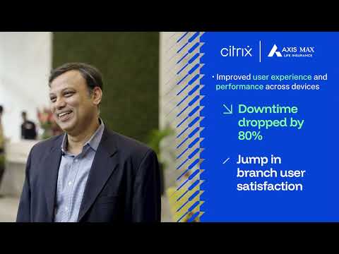 How Axis Max Life boosted performance & cut costs by 25% with Citrix