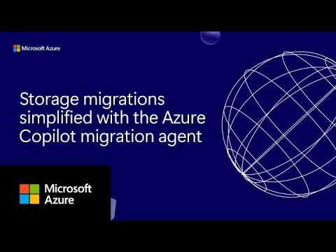 Storage migrations simplified with the Azure Copilot migration agent