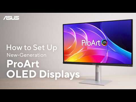 How to Set Up New-Generation ProArt OLED Displays | ASUS SUPPORT