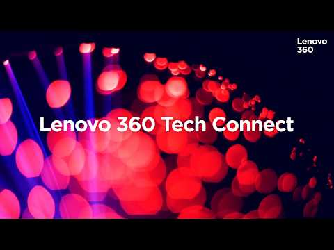 Lenovo 360 Tech Connect: Empowering the experts behind every customer success