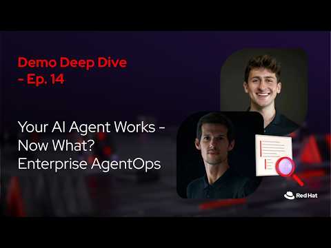 Your AI Agent Works -Now What? Enterprise AgentOps ft.Cedric Clyburn & Roberto Carratalá (E14)