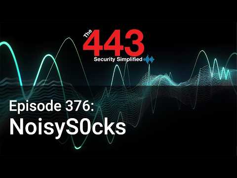 NoisyS0cks – The 443 Podcast – Episode 376