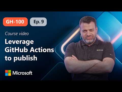 Leverage GitHub Actions to publish to GitHub Packages | GH-100 | Episode 9
