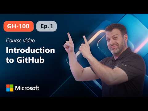 Introduction to GitHub | GH-100 | Episode 1