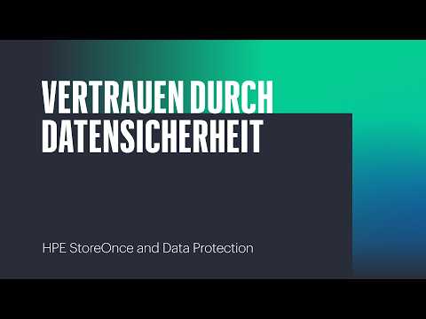 Vertrauen durch Datensicherheit – HPE StoreOnce and Data Protection
