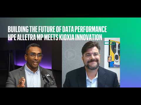 Building the future of data performances – HPE Alletra MP meets KIOXIA innovation