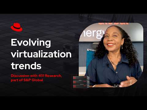 How Red Hat is responding to the new era of virtualization from 451 Research, part of S&P Global