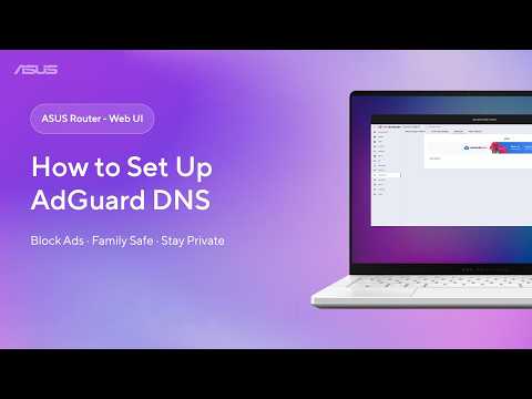 How to Set up Adguard DNS on ASUS Router on ASUS Router  | ASUS SUPPORT