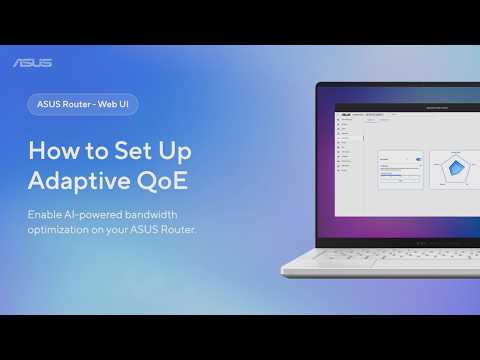 How to Set Up Adaptive QoE on ASUS Router  | ASUS SUPPORT