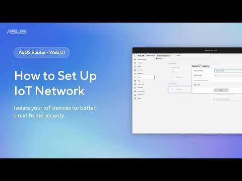 How to Set Up IoT Network on ASUS Router | ASUS SUPPORT