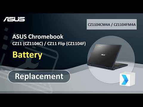 ASUS Chromebook CZ11 (CZ1104C) / CZ11 Flip (CZ1104F) Battery Replacement | ASUS SUPPORT