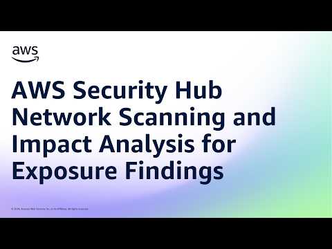 AWS Security Hub Network Scanning and Impact Analysis for Exposure Findings | Amazon Web Services