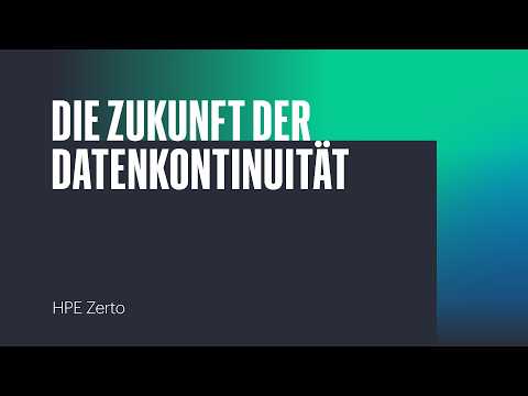 Die Zukunft der Datenkontinuität HPE Zerto