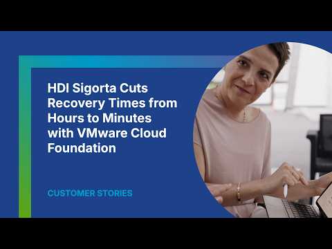 HDI Sigorta Cuts Recovery Times from Hours to Minutes with VCF