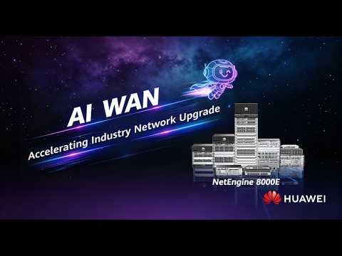 Huawei AI WAN, builds the network foundation for thousands of industries in the intelligent era.