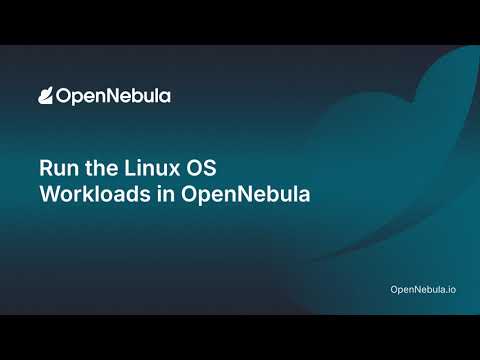 Run the Linux OS Workloads in OpenNebula