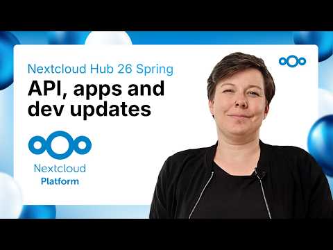Community app highlights and API updates 🧩 What’s new for developers in Nextcloud?