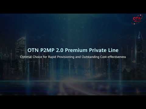 Optical Transmission Minipedia | Issue 19- OTN P2MP 2.0 Private Line Solution