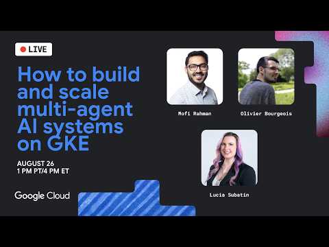 How to build and scale multi-agent AI systems on GKE