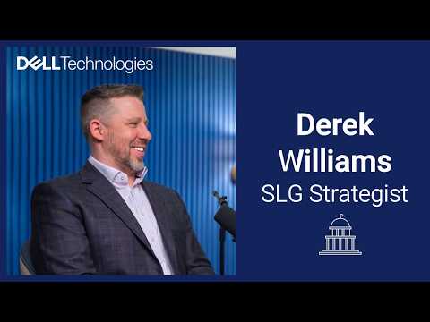 Meet the Dell Technologies State and Local Government Strategist | Derek Williams