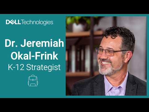 Meet Dell Technologies Education Strategist | Dr. Jeremiah Okal-Frank